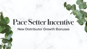 Pace Setter rewards new Distributors when they get started and get growing right away.