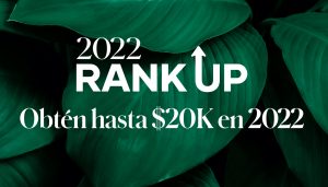 Haz de éste tu año de crecimiento y obtén hasta $20,000 cuando aumentes de rango con el Bono Rank Up 2022.