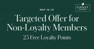 We’ve given 25 FREE Loyalty Points to your Members and Distributors who haven’t placed a recent Loyalty Order to use by May 31.