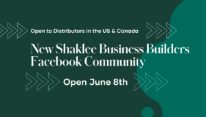 Join our new Facebook community for Shaklee Business Builders starting June 8th.