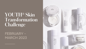 We’re shining a light on YOUTH® and giving new and existing customers the opportunity to see a transformation in their skin with the YOUTH Skin Transformation Challenge!