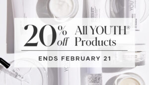 Help your customers show some love to their skin! Now through February 21, we’re offering 20% off all YOUTH® products.