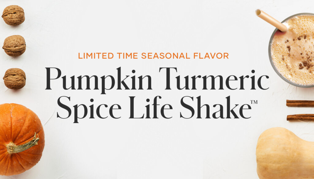Plant Pumpkin Turmeric Spice Life Shake™ is here just in time for Fall.