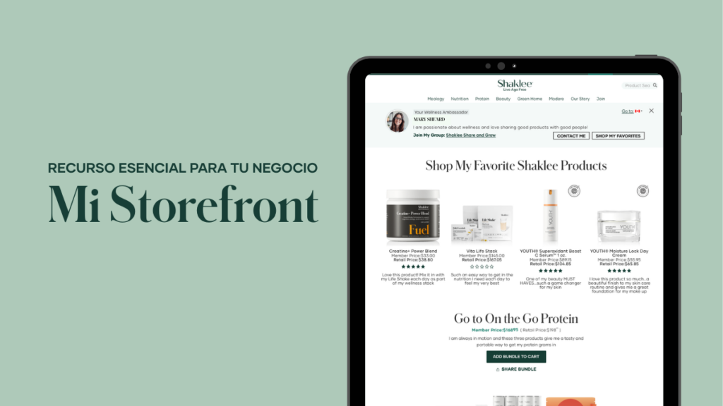 Mi Storefront es tu tienda personal en línea en Shaklee.com, facilitando que tus clientes te encuentren, confíen en ti y compren contigo.