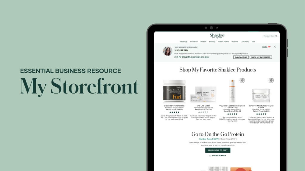 My Storefront is your personal online store on Shaklee.com — making it easy for customers to find you, trust you, and buy from you.