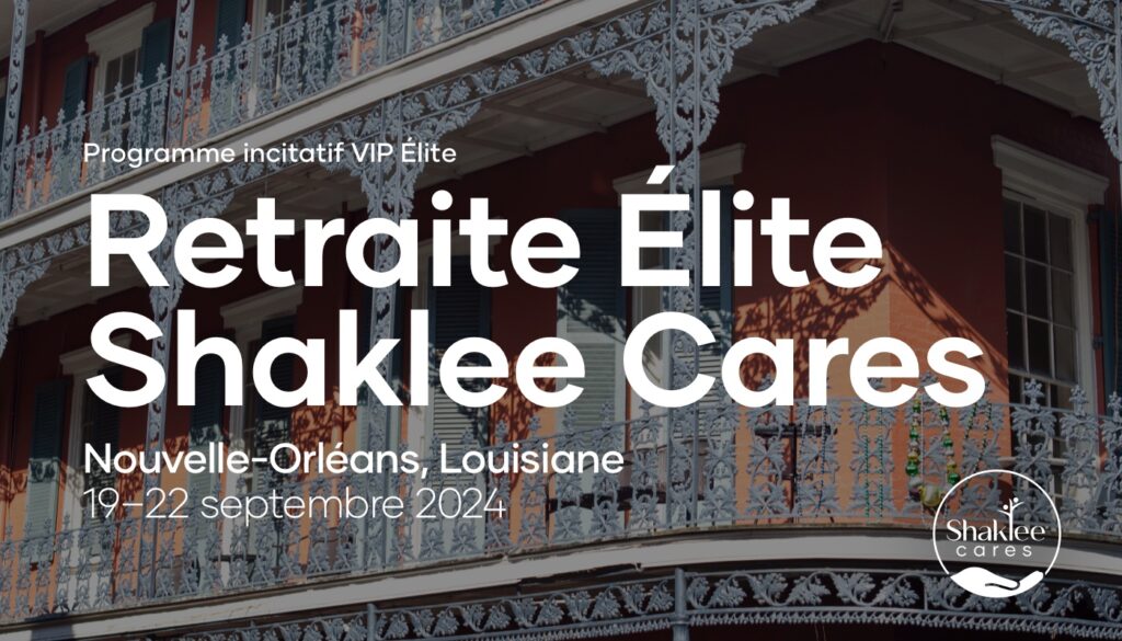 Détendez-vous et ayez un réel impact…le tout dans un style luxueux, à la Retraite Élite Shaklee Cares à la Nouvelle-Orléans en Louisiane.