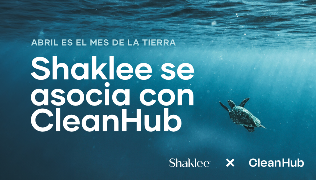 Este Mes de la Tierra, Shaklee se está asociando con CleanHub para garantizar la recolección y recuperación segura de 15,000 libras de plástico destinado al océano.