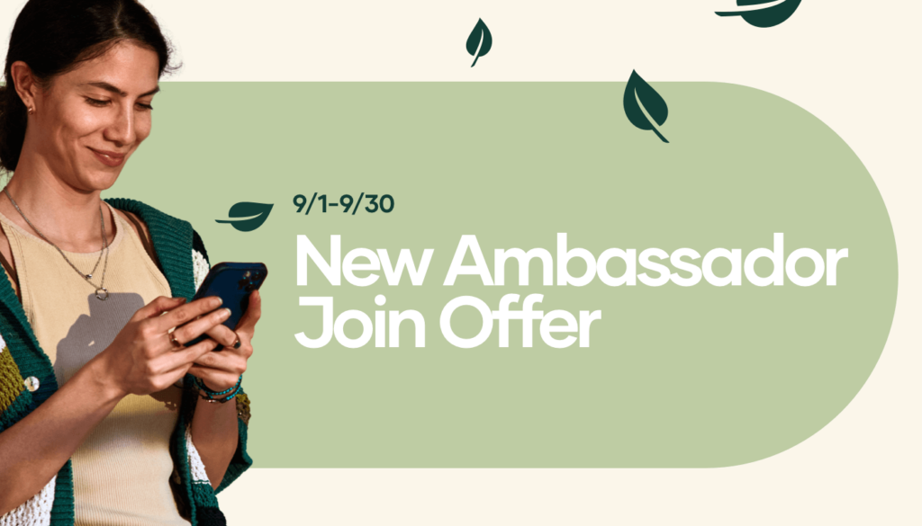 Throughout September, new Ambassadors can get 50% off what they need to get started: With this offer, the Business Starter Kit is only $25 (usually $49.95)  with a $100+ product order.