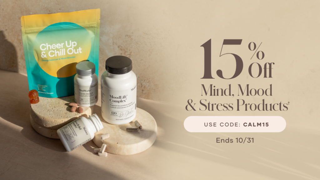 During the month of October, we’re giving 15% off select products in the Mind, Mood & Stress category.