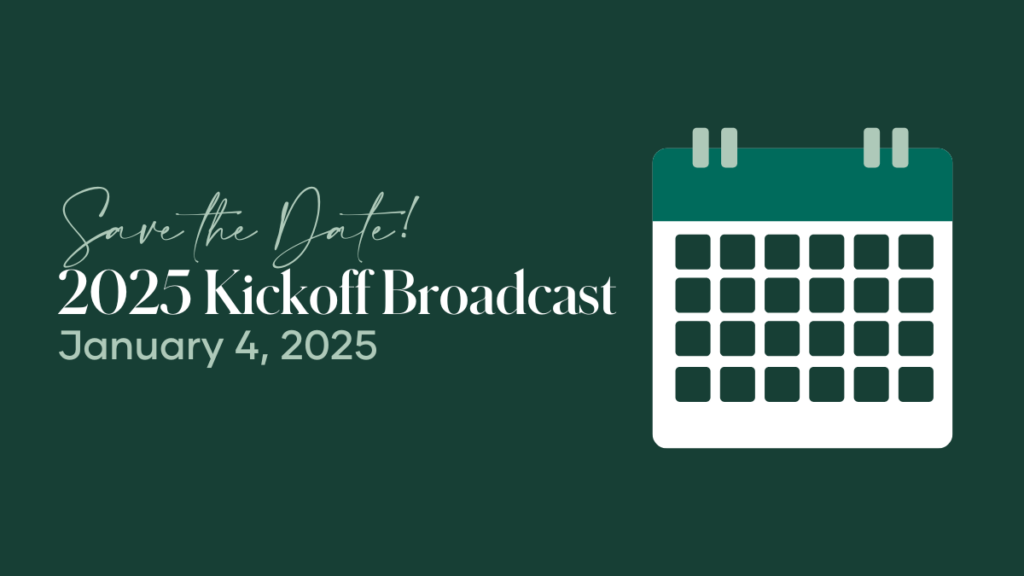 Join us Saturday, January 4, 2025, for the 2025 Kickoff Broadcast, a high-energy event designed to propel you and your team into a year of growth and momentum.