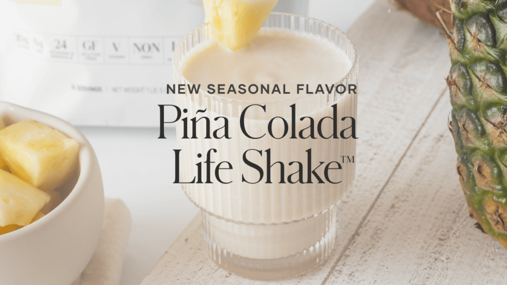 Available starting May 1, seasonal Life Shake Plant Piña Colada and in partnership with our friends at Baby2Baby™.