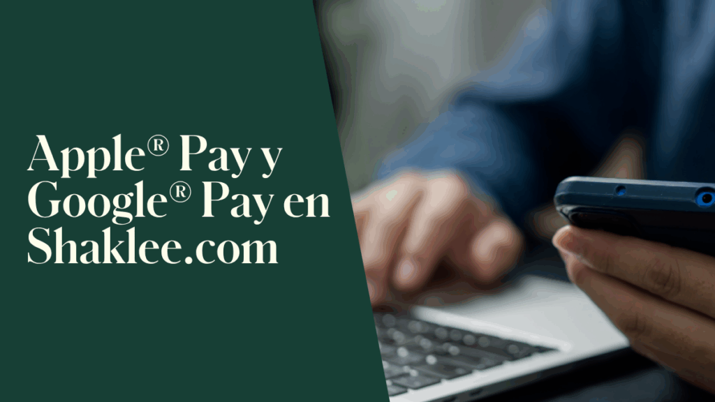 Comprar en Shaklee.com ahora es aún más fácil, tanto para ti como para tus clientes. Nos entusiasman nuestras dos nuevas y prácticas opciones de pago: Apple® Pay y Google® Pay.
