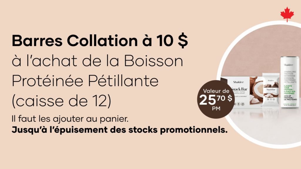 Recevez un paquet de 10 Barres Collation à 5 $ avec toute commande qui inclut la Boisson Protéinée Pétillante en caisse de 12 | Jusqu’à l’épuisement des stocks promotionnels.