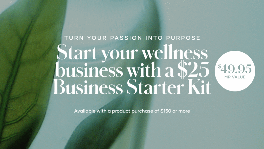 Throughout December, new Ambassadors can get 50% off what they need to get started: With this offer, the Business Starter Kit is only $25 (usually $49.95) with a $150+ product order.
