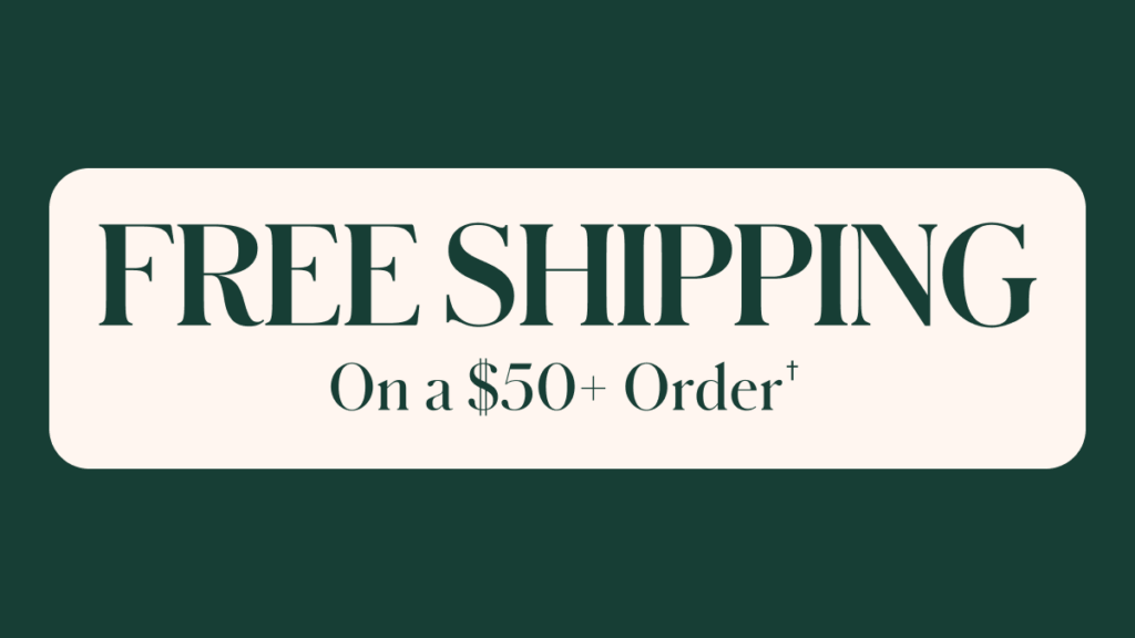 We're offering Free Shipping on orders of $50 or more | December 26-29