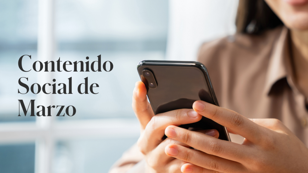 Inicia conversaciones y genera prospectos en marzo con textos listos para usar y sugerencias de contenido tanto para publicaciones en el feed como para stories.