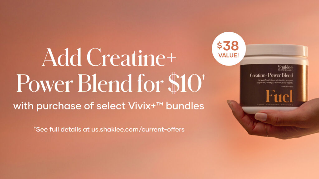 All month long, new Ambassadors who get started with an eligible Vivix+ Join Bundle—or those who purchase an eligible Vivix+ bundle—can add Creatine+ for just $10. It’s the perfect time to introduce new people to Shaklee and help them get started with our newest product.